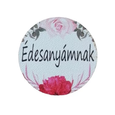 "Édesanyámnak" mini kör alakú tábla "Édesanyámnak" mini kör alakú tábla