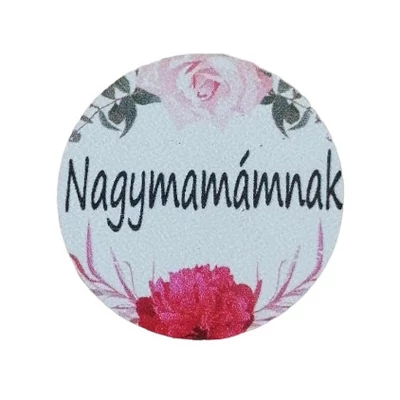 "Nagymamámnak" mini kör alakú tábla "Nagymamámnak" mini kör alakú tábla