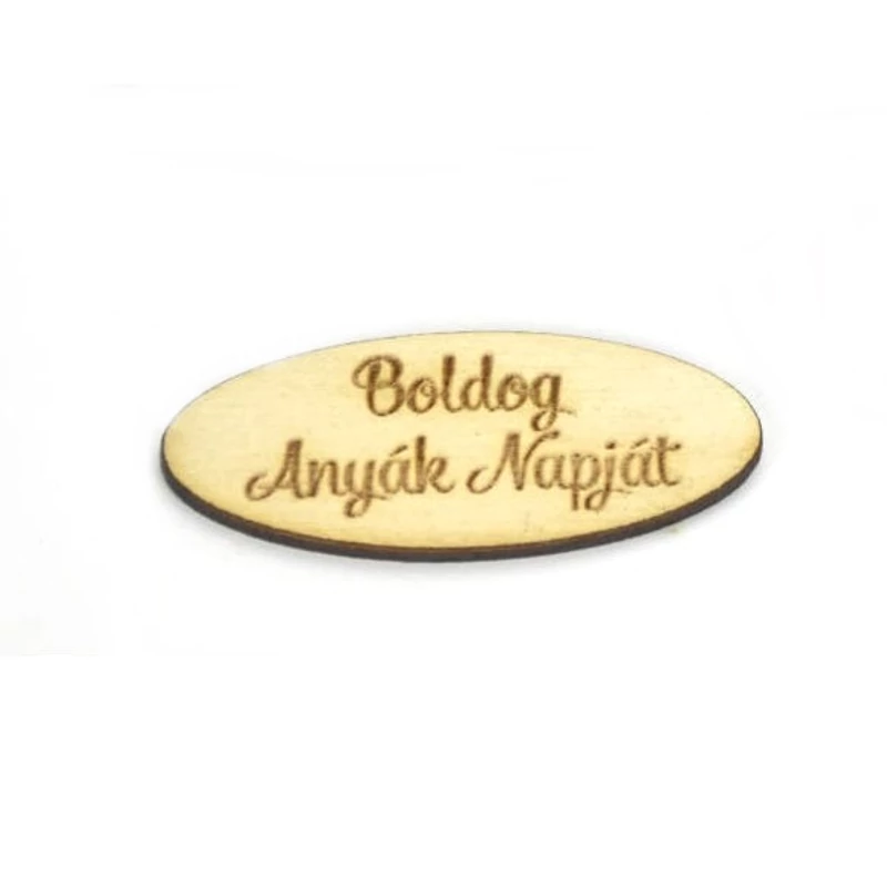 Natúr fa - "Boldog Anyák napját" ovál tábla
